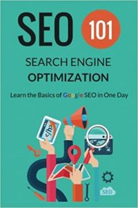 Search Engine Optimization - SEO 101: Learn the Basics of Google SEO in One Day 